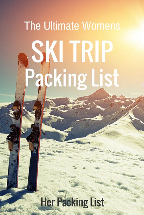 ski trip packing list Ski Trip Packing List, Vacation Packing Checklist, Ski Trip Packing, Female Packing List, Quebec Winter, Her Packing List, Columbia Travel, Trip Packing List, Printable Packing List