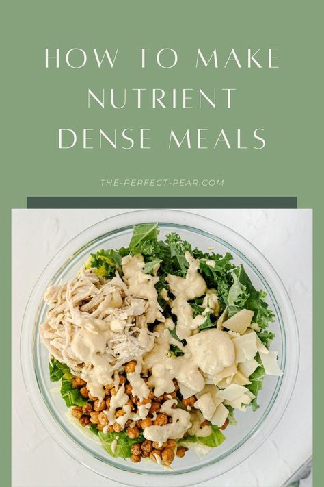 High Protein Nutrient Dense Diet, Nutrient Dense Chicken Recipes, Dense Nutrient Foods, Nutritionally Dense Foods, Low Calorie Nutrient Dense Foods, Whole Nutrient Dense Meals, Most Nourishing Foods, Nutrients Dense Food, Nutrient Dense Family Meals