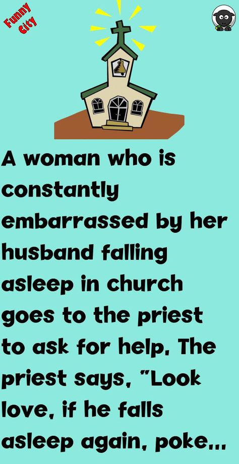 A woman who is constantly embarrassed by her husband falling asleep in church goes to the priest to ask for help.The priest says, “Look love, if he falls asleep again, poke him with this hat.. #funny, #joke, #humor Clean Jokes Hilarious Christian Humor, Funny Bible Jokes, Priest Jokes, Catholic Jokes, Church Jokes, Funny Christian Jokes, Bar Jokes, Church Humor, Funny City