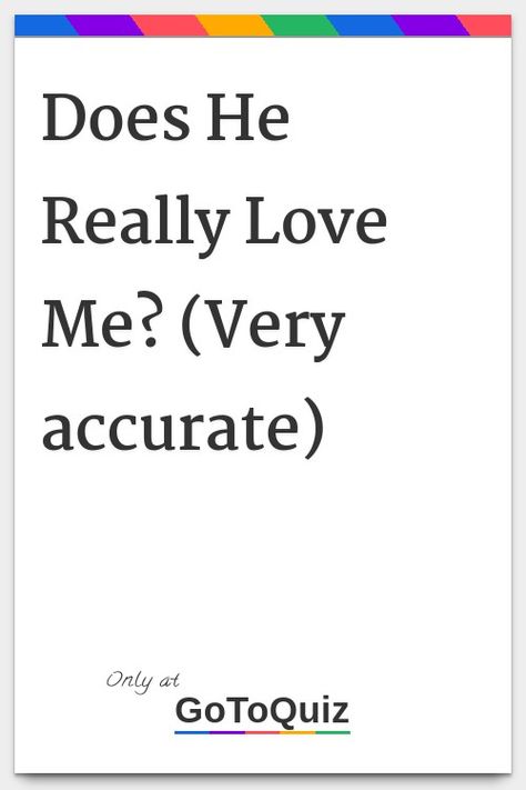 "Does He Really Love Me? (Very accurate)" My result: He likes you.. How To Know He Likes Me, Do You Actually Love Me, Does He Even Love Me, Does He Really Love Me Quotes, Do I Really Love Him, Does He Love You, Do I Like Him Or The Idea Of Him, Do He Like Me, I Thought He Loved Me