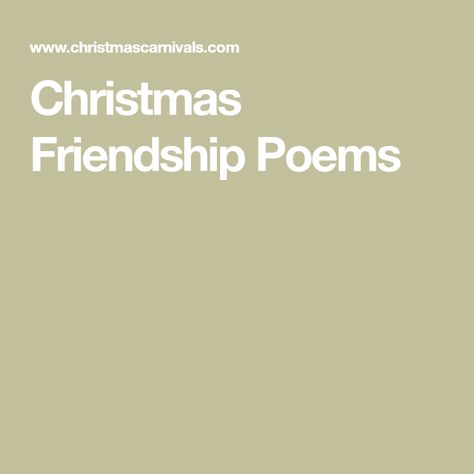 Christmas Friendship Poems Christmas Poems For Friends, Short Christmas Poems, Friendship Articles, Friendship Recipe, Merry Christmas Friends, Friend Poems, Christmas Carnival, Santa Claus Christmas Tree, Merry Christmas Quotes