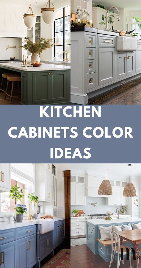 pinterest image for an article about kitchen cabinets color ideas Kitchen Furniture Color Ideas, Painted Cabinets Kitchen, Colored Kitchen Cabinets, Kitchen Cabinet Colours, Greige Kitchen Cabinets, Small Kitchen Colors, Cabinet Color Ideas, Kitchen Cabinets Color Combination, Kitchen Cabinet Color