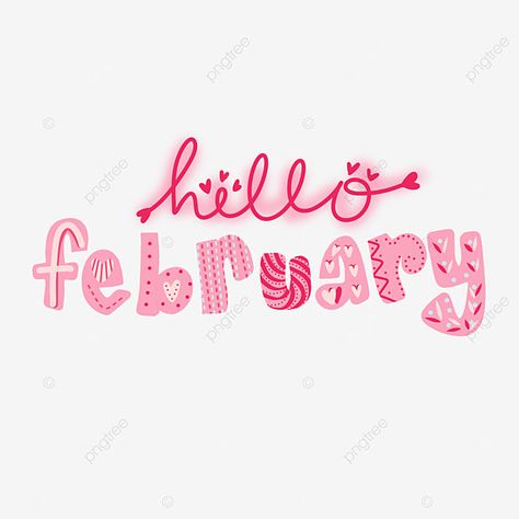 Months Wallpaper, February Hello, Dump Photos, Miss You Message, International Men's Day, Hello February, Font Png, Beautiful Letters, Art Text