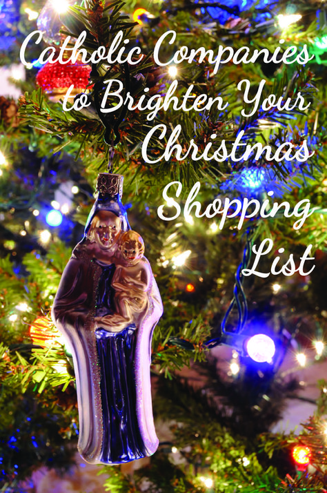 Virgin Mary and Baby Jesus ornament hanging from a Christmas tree with the words, "Catholic Companies to Brighten Your Christmas Shopping List" Catholic Christmas Gifts, Christmas Shopping List, Catholic Company, Ideas For Christmas, Your Shopping List, Christmas Shopping, Meaningful Gifts, Lovely Gift, Shopping List