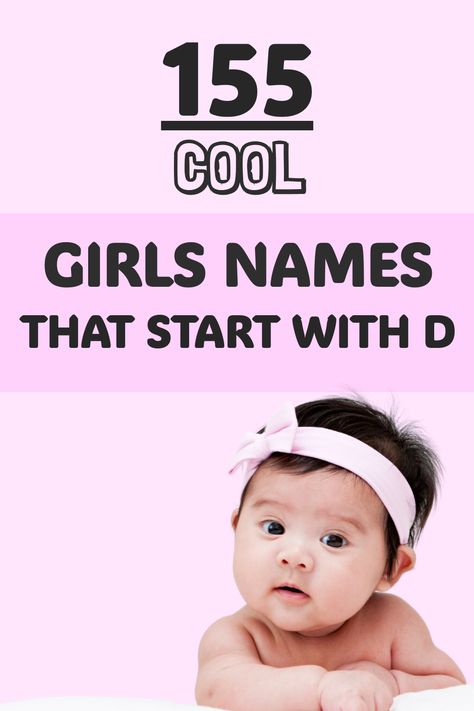 Naming dilemma solved! Our list of 155 stunning girls' names that begin with D is here to change your life. Click here to see them all! Powerful Girl Names, Good Girl Names, Traditional Girl Names, Boy Middle Names, K Names, List Of Girls Names, Middle Names For Girls, J Names