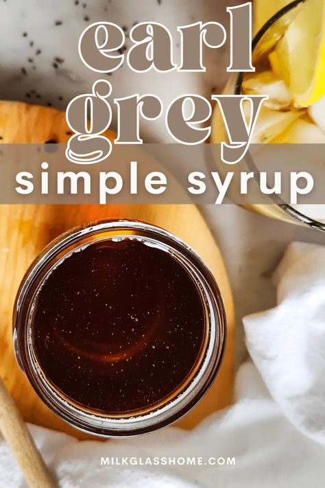 For a touch of that classic black tea flavor and a hint of subtle sweetness in your cocktails and lattes, make this delicious earl grey syrup recipe! It has a subtle bitterness and aromatic citrus flavor that tastes amazing in any beverage or even your baked goods! Earl Grey Simple Syrup, Syrup Recipe For Cocktails, Earl Grey Syrup, Tea Syrup Recipe, Earl Grey Tea Latte, Tea Syrup, Whipped Honey, Cocktail Syrups, Simple Syrup Recipes