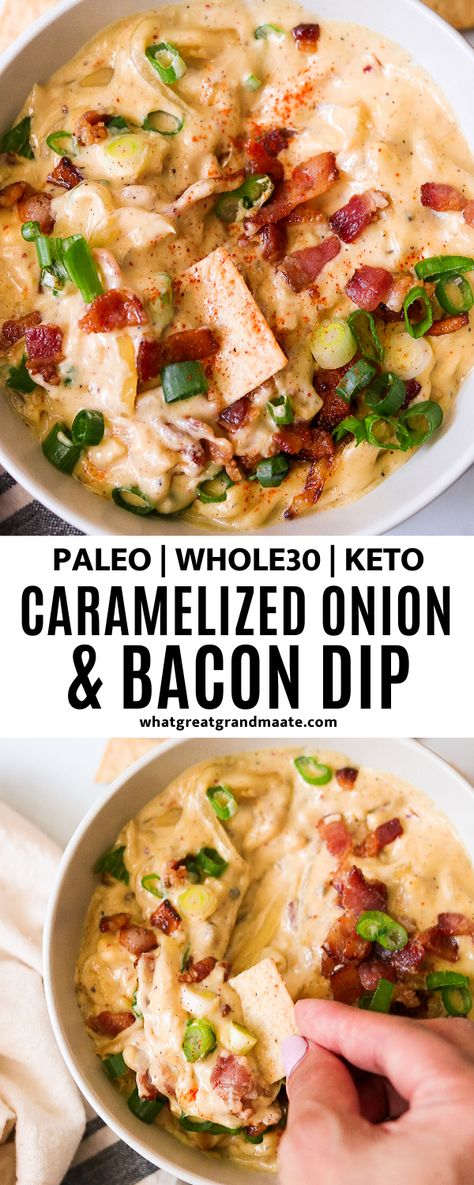 Dairy Free Dips, Paleo Appetizers, Bacon Dip, Whole30 Keto, Superbowl Appetizers, Paleo Recipe, Caramelized Onion, Keto Paleo, Paleo Snacks