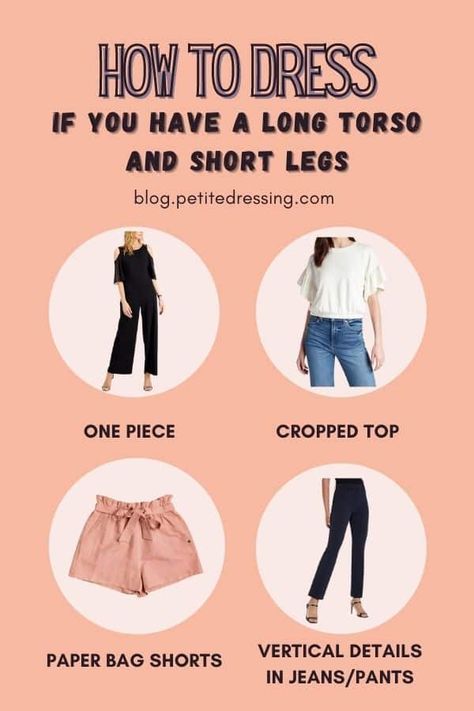 Long Torso and Short Legs: Ultimate Styling Guide Styling For Long Torso, Long Torso Short Legs Outfits, Jeans For Short Legs, Short Legs Outfit, Short Torso Outfits, Short Legs Long Torso, Legs Outfit, Big Legs, Styling Guide