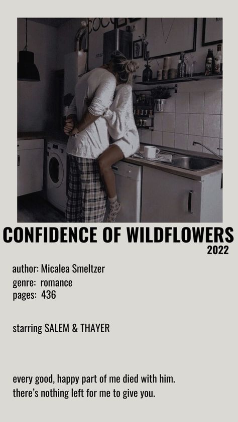 Thayer And Salem, The Confidence Of Wildflowers Aesthetic, The Confidence Of Wildflowers Book, The Confidence Of Wildflowers, Micalea Smeltzer, Reading Inspiration, Romance Books Quotes, Books Bookshelf, Book Board