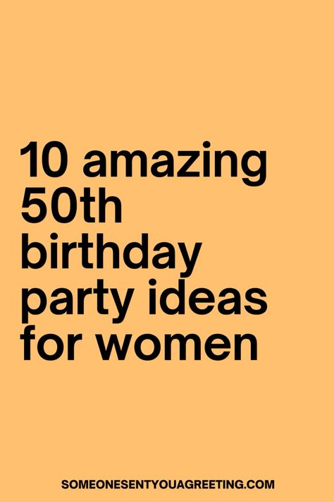 A selection of amazing 50th birthday party ideas for women to help you throw the best 50th birthday party for her 50th Birthday Party Ideas For Women On A Budget, Simple 50th Birthday Ideas, 50th Birthday House Party Ideas, Fun 50th Birthday Ideas For Women, 50 Year Old Birthday Ideas Women, Ideas For 50th Birthday Party For Women, Fifty Birthday Party Ideas For Women, 50 Birthday Party Ideas For Women Theme, 50th Birthday Party Ideas For Woman