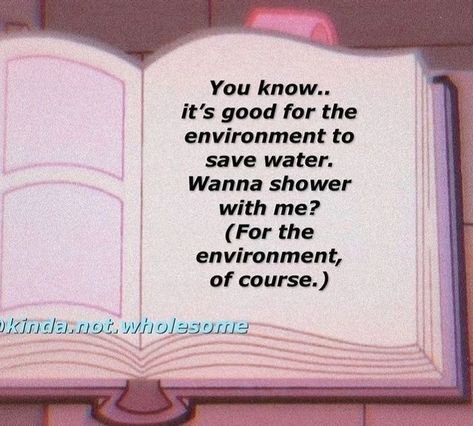 Shower Together, Saving Water, Inappropriate Thoughts, Have A Shower, Cute Messages, Love My Boyfriend, Dirty Mind, Cute Memes, Wholesome Memes