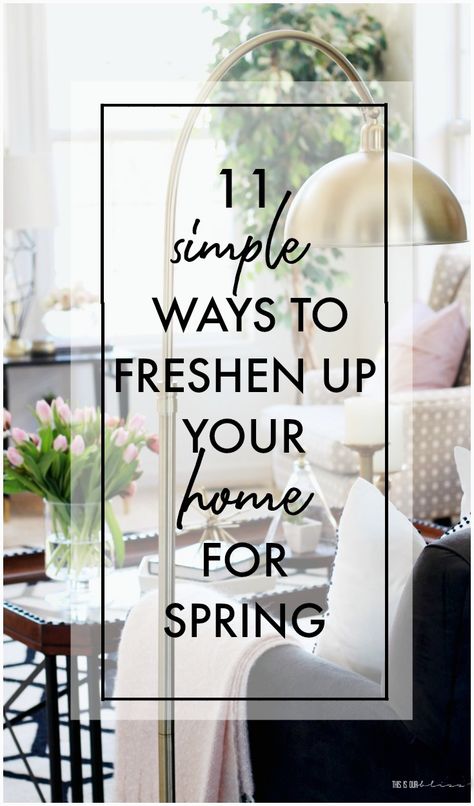 Spring Furniture Ideas, Prepare For Spring, Spring Summer Home Decor Ideas, Fresh Decorating Ideas, Spring Table Settings Ideas Simple, Spring Decor Home, Ways To Refresh Your Home, Decorating For Spring Living Room, Spring Home Decorations