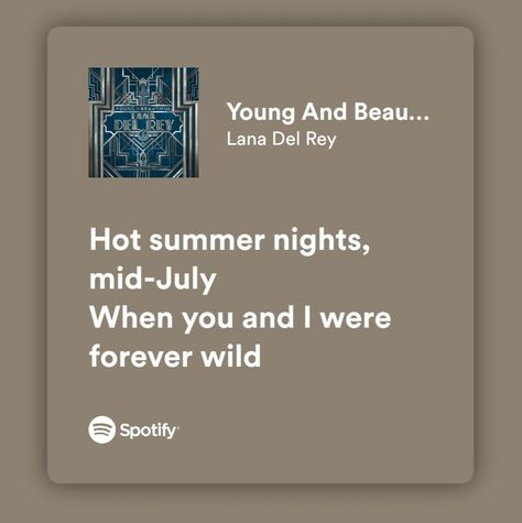 Meaningful Song Lyrics Spotify, Lana Del Rey Spotify Lyrics, Summer Song Lyrics, Young And Beautiful Lyrics, Summer Lyrics, Lana Del Rey Lyrics, Hot Summer Nights, Rap Lyrics Quotes, Meaningful Lyrics