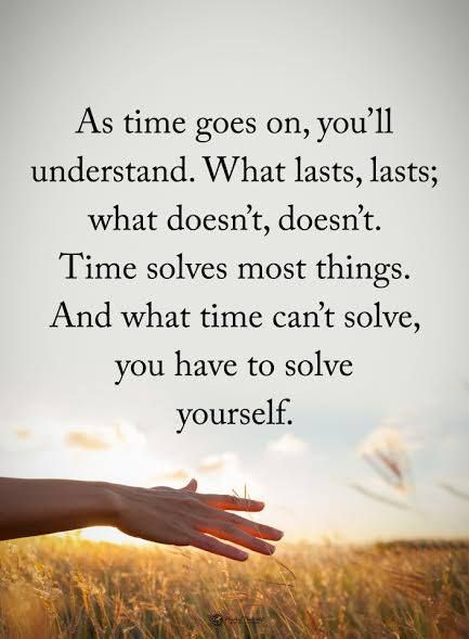 As time goes on, you'll understand. What lasts, lasts; what doesn't, doesn't. Time solves most things. And what time can't solve, you have to solve yourself.  #powerofpositivity #positivewords  #positivethinking #inspirationalquote #motivationalquotes #quotes #life #love #hope #faith #time #strong #memories #pain Quotes Deep Meaningful Life, Best Quotes Deep, True Lines, This Is Your Life, Motiverende Quotes, Quotes Deep Meaningful, Positive Quotes Motivation, December 17, Meaningful Life