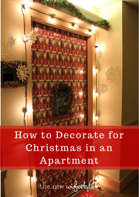 How to Decorate for Christmas in an Apartment - great tips for small spaces! Natal, Decorate Apartment For Christmas, Christmas Door Decorations For Apartment, Christmas Apartment Door Decorations, Apartment Door Christmas Decor, Christmas Decor Apartment, Apartment Christmas Decorations, Smart Decor Ideas, How To Decorate For Christmas