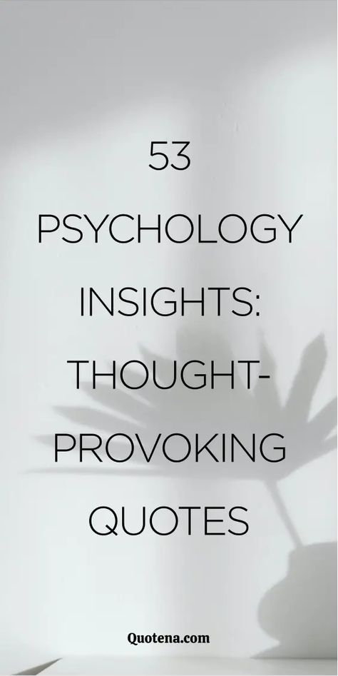 Psychology Insights Quotes: Delve into the complexities of the mind with these intriguing psychology insights quotes. Explore the depths of human behavior and thought. Click on the link to read more. Your Brain Tricks You Into Thinking, Spiritual Psychology Quotes, Psychology Graduate Quotes, Thought Provoking Quotes Mind Blown, Human Behavior Psychology Quotes, Psychology Quotes Truths Wisdom, Psychology Quotes Truths, Quotes About Psychology, Psychology Aesthetic Art