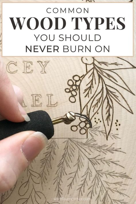 a person using a wood burning tool and practicing pyrography on a wood slice. they are burning foliage designs. the title says: common wood types you should never burn on. Can You Wood Burn On Bamboo, Wood Burn Wall Art, Stencils For Wood Burning Free Printable, Thanksgiving Wood Burning Ideas, Best Wood For Pyrography, How To Add Color To Wood Burning, Wood Burning Gel Recipe, Burn Designs In Wood, Best Wood For Wood Burning