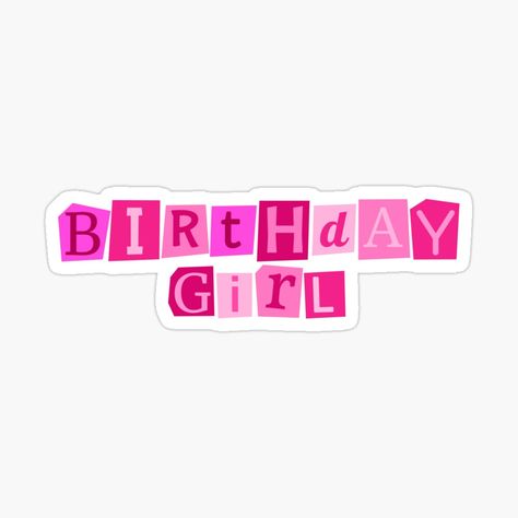 Get my art printed on awesome products. Support me at Redbubble #RBandME: https://www.redbubble.com/i/sticker/Birthday-Girl-Pink-magazine-letter-cut-out-by-Words-Artist/157972425.EJUG5?asc=u Letters For Birthday Gift, Pink Magazine Letters, Birthday Aesthetic Stickers, Stickers For Edits, Birthday Journal Stickers, Birthday Magazine Ideas, Birthday Stickers Aesthetic, Cute Png Stickers, Print Out Stickers