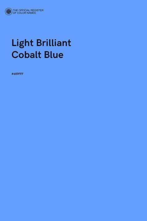 Light Brilliant Cobalt Blue - Color Name of Hex #659FFF Blue Shades Colors, Brand Palette, Color Of The Day, Hex Color Codes, Color Images, Blue Colour Palette, Perfect Palette, Colour List, Brand Colors