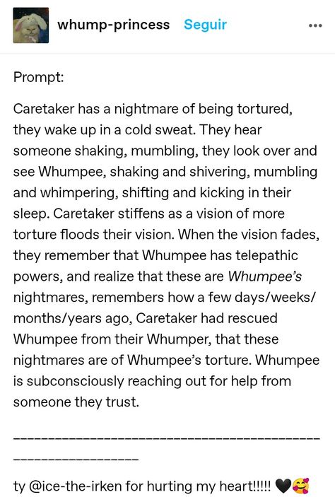 #whump Whump Prompts Non Human, Otp Prompts Whump, Whump Prompts Tortured, Whump Prompts Collapse, Whump Writing Prompts, Whump Torture Writing Prompts, Whump Prompts Caretaker, Whumpee And Caretaker Prompts, Whump Prompts Manhandling