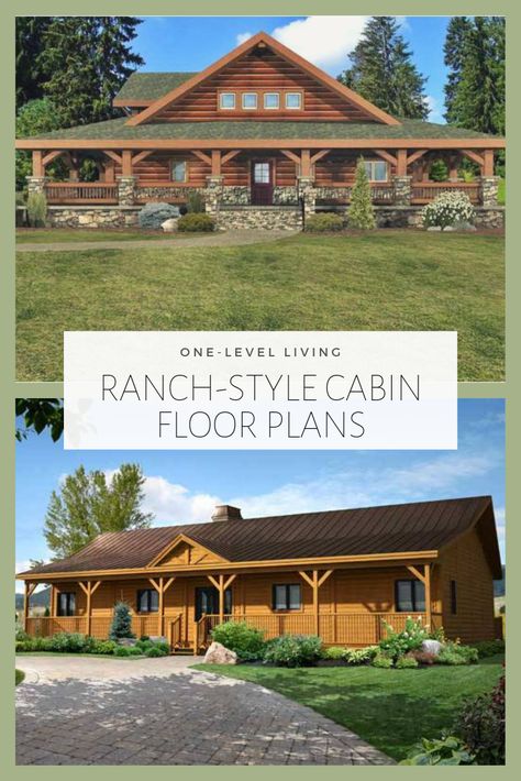 One Level Ranch Style Homes, Ranch Style Cabin Plans, Ranch Log Cabin Homes, Log Ranch Style Homes, Cabins Floor Plans One Level, Ranch Style Log Homes, Log Cabin Ranch Style Homes, Ranch Cabin House Plans, Cabin Style Homes Plans