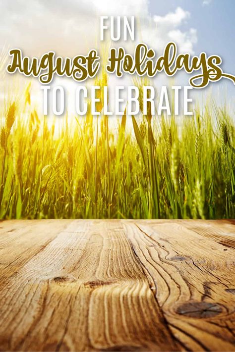 Fun Holidays in August To Celebrate  – August Holidays and Observances August Days To Celebrate, Holidays In August, Monthly Holidays, August Ideas, National Holiday Calendar, Random Holidays, August Events, August Holidays, August Themes