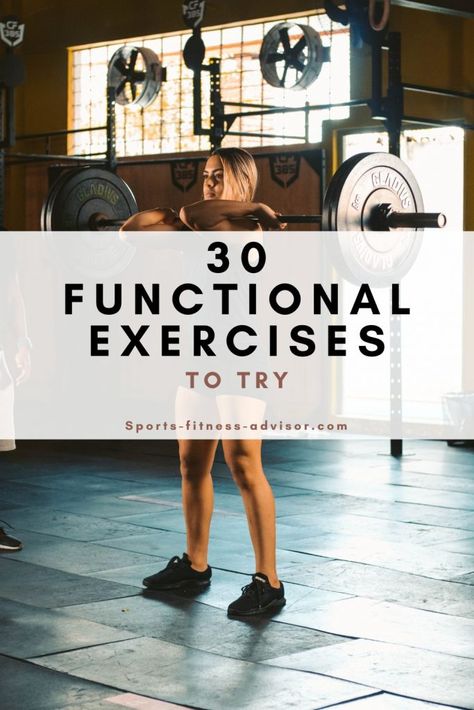 30 Best Functional Strength Training Exercises - Sport Fitness Advisor Body Weight Functional Training, Functional Circuit Workout, Back Strength Training, Beginner Hand Weight Workout, Functional Patterns Workout, Functional Movement Exercises Strength Training, Functional Back Exercises, Functional Gym Workout, Functional Training Workouts Gym