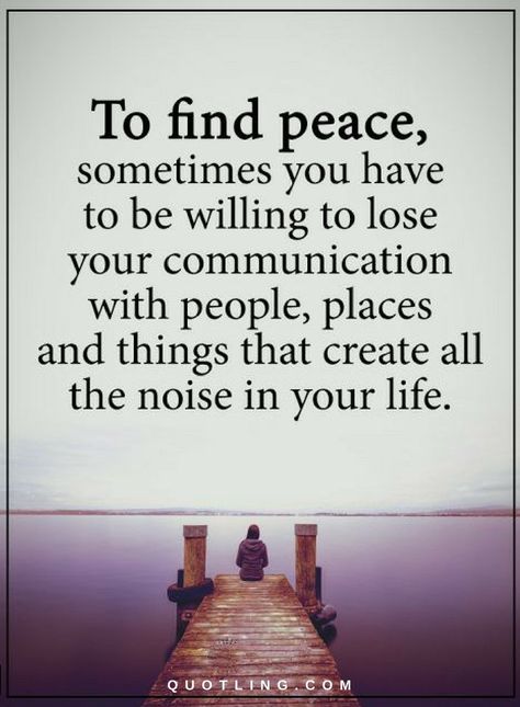 Peace Quotes To find peace, sometimes you have to be willing to lose your communication with people, places and things that create all the noise in your life. Finding Inner Peace Quotes, Finding Peace Quotes, Peace Of Mind Quotes, Peaceful Mind Peaceful Life, Looking For Quotes, Inner Peace Quotes, Happy Thanksgiving Quotes, Calm Quotes, Calm Your Mind