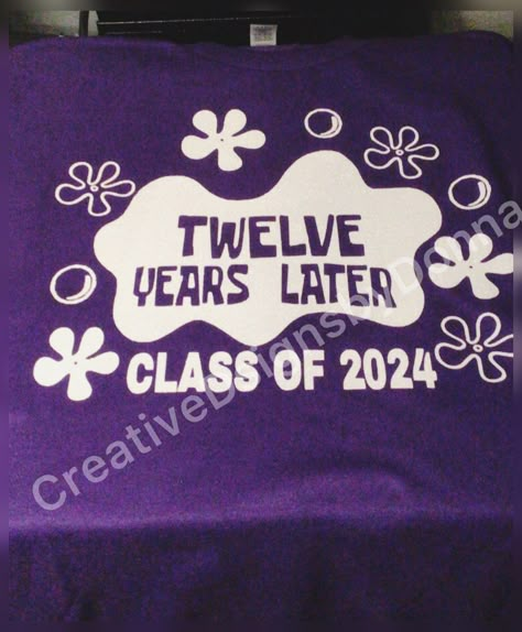 Twelve years Later Shirt Matric Shirt Signing Ideas, Spongebob Shirt Ideas, Senior Shirts Ideas 2025 Diy, Class Of 2028 Shirt Ideas, Senior Class Shirts Design 2025, Senior Shirts Diy, Senior Class Shirt Ideas, Senior Class Shirts Design, Senior 2025 Ideas