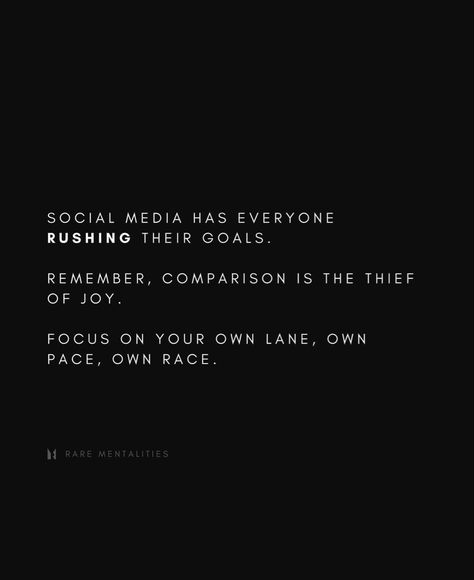 Focus On Your Own Journey, Own Lane Own Pace Quotes, Life Is Not A Race Quotes, Comparison Is The Thief Of Joy, Race Quotes, Energy Vibes, Joy Quotes, Goal Quotes, Bettering Myself