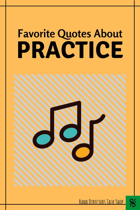 We asked you the question, "What is your favorite quote about practice or motivation?" - and you answered! Here is a compilation of answers from BDTS readers. If you are looking for the right words to inspire your band students to practice, give this list a quick look; you're sure to find lots of great practice quotes to help your students. #banddirectorstalkshop #practicing #quotes aboutpractice #beginnerband #bandstudents Quotes About Practice, Band Quotes High School, Music Practice Motivation, Quotes By Musicians, Music Teacher Quotes, Music Program Ideas, Piano Quotes, Music Education Quotes, Practice Quotes