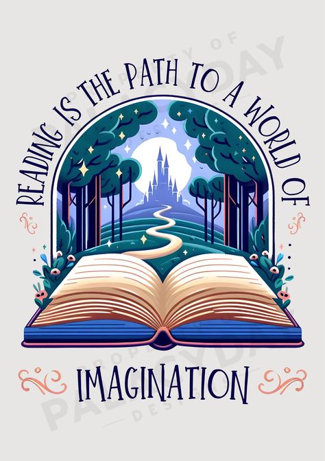 "Enter a magical world of fantasy and adventure with this digital art piece. This piece features an open book with a winding path leading to a white castle in the distance, surrounded by trees and stars. The text \"Reading is the Path to a World of Imagination\" is written in a whimsical font above the book. The colors are blue and purple, creating a mystical and dreamy atmosphere. This piece is perfect for book lovers and dreamers who want to add some enchantment and inspiration to their walls. Book World Art, Reading Imagination Art, Beautiful Libraries Around The Worlds, Book Shop Poster, Storybook Graphic Design, Magic Books Aesthetic, Reading Is Magical Theme, Reading Is Magic, Art About Books