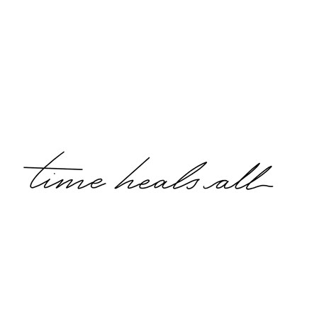 Good Sayings For Tattoos, Short Tattoo Phrases, 3 Word Quotes Tattoo, Cursive Words Tattoos, Simple Phrase Tattoos, Minimalist Tattoo Quote, Different Not Less Tattoo, Time Heals Everything Tattoo, Time Heals All Tattoo