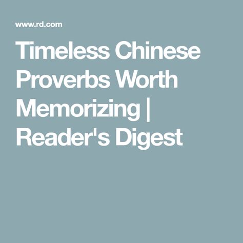 Timeless Chinese Proverbs Worth Memorizing | Reader's Digest Chinese Proverbs Wisdom, Chinese Proverbs Quotes, Funny Chinese Quotes, Funny Proverbs, Chinese Sayings, Chinese Wisdom, Chinese Proverbs, Chinese Quotes, Playing The Victim