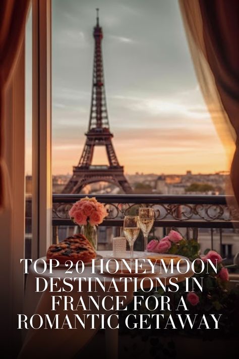 TOP 20 HONEYMOON DESTINATIONS IN FRANCE FOR A ROMANTIC GETAWAY French Honeymoon, Honeymoon Paris Romantic, Honeymoon French Riviera, Paris Honeymoon Photography, Best Honeymoon Locations, Fiji Wedding, Champagne Region, Honeymoon Locations, Heart Of Europe