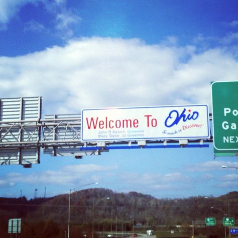 Welcome to Ohio! Ohio State Welcome Sign, Welcome To Ohio, Ohio Against The World, Ohio Memes Funny Hilarious, American Pickers, State Signs, Open Road, 50 States, Travel Bucket