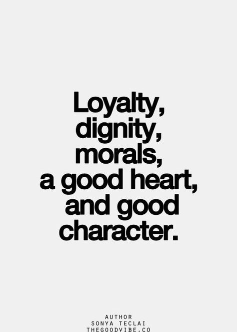 It all comes down to just being a good person, that's how to live the good life! Quotes Loyalty, 2 Corinthians 5 7, Quotes Arabic, Good Character, Inspirational Quotes Pictures, The Perfect Guy, Good Heart, A Quote, Note To Self