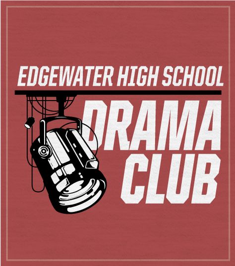 Drama Club Shirts, Club Shirt Ideas, School Club Shirts, Drama Club Ideas, Club Quote, Theatre Shirts, Club Tshirt, High School Drama, School Shirt Designs