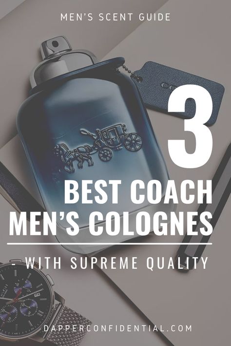 Coach Colognes are popular for their unique aura. Read the article to explore the 3 Best Coach Men's cologne that you must experience if you want to have it all. Men's Cologne, Coach Cologne For Men, Coach Fragrance, Grooming Hacks, Best Fragrance For Men, Cologne For Men, Shaving Beard, Blue Words, Coach Men