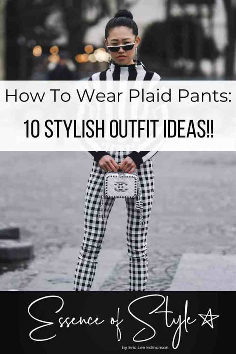 Outfits With Checked Pants, Black And White Check Pants Outfit, How To Wear Plaid Pants, Black And White Plaid Pants Outfit Work, How To Style Plaid Pants Casual, What To Wear With Plaid Pants, Checkered Pants Outfit Work, Checked Pants Women Outfit, Checkered Pants Outfit Women