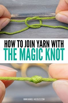 How To Join Yarn With The Magic Knot, Crochet Yarn Join, Melting Yarn In The Oven, Best Way To Join Yarn In Crochet, Crochet Magic Knot Joining Yarn, Magic Join Yarn, Joining New Yarn In Knitting, Join Yarn Knitting, Magic Yarn Ball