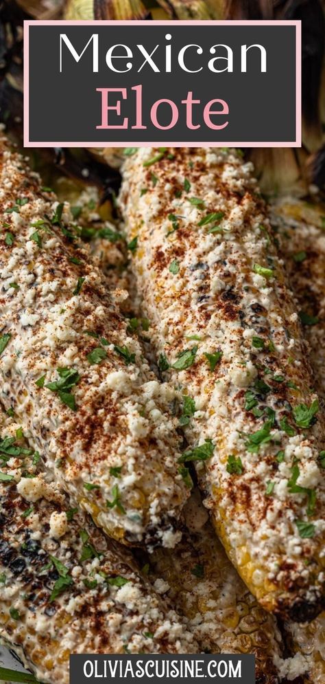 Mexican Street Corn With Mayo, Mexican Corn Sauce, Texas Street Corn, Mexican Street Corn On The Grill, Elote Recipe Authentic, Recipe For Mexican Street Corn, Mexican Corn Cob, Mexican Elote, Elote Corn On The Cob