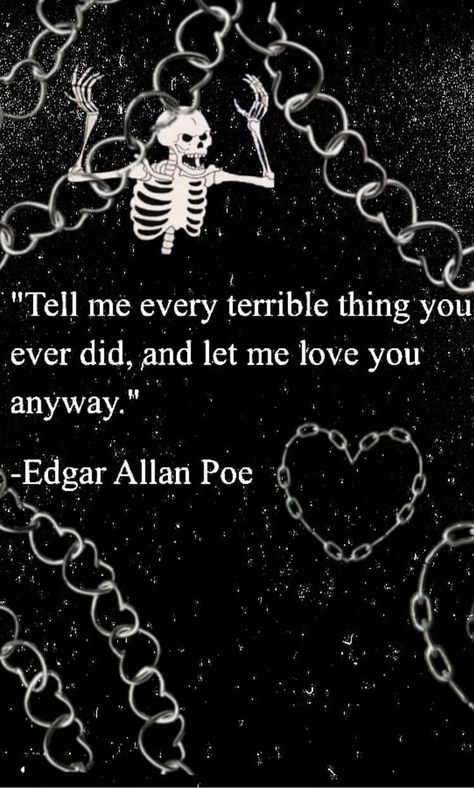 Dark Love Sayings, Youre Better Off Without Him, Horror Love Quotes, Winter As A Person, Sustainability Tattoo, Beautiful Soul Quotes Deep, Dark Journal Ideas, Goth Love Quotes, Edgar Allen Poe Wedding