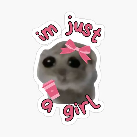 Get my art printed on awesome products. Support me at Redbubble #RBandME: https://www.redbubble.com/i/sticker/I-m-just-a-girl-Meme-Hamster-by-otyliadesign/159155805.EJUG5?asc=u I Am Just A Girl Sticker, Cute Things To Print Out For Stickers, I ❤ Me, Im Just A Girl Hamster, Pics For Stickers, Aesthetic Stickers To Print, Cute Stickers Whatsapp, I’m Just A Girl, Cute Stickers Ideas