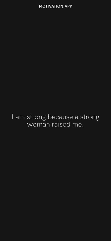 I’m A Strong Woman Because A Strong Woman Raised Me, I'm Strong Quotes, Strong Mom Aesthetic, Strong Mind Quotes Woman Life, Soft Hearted Strong Minded Tattoo, I’m Strong Quotes, Strong Minded Quotes Woman, Strong Woman Quotes Truths, I Am Strong Quotes