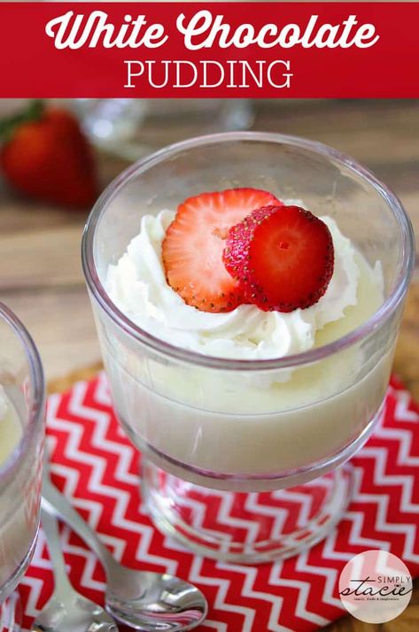 Homemade White Chocolate, White Chocolate Pudding, Peanut Butter White Chocolate, Strawberries And Whipped Cream, Sugar Free White Chocolate, White Chocolate Shavings, Simply Stacie, White Chocolate Recipes, Chocolate Pudding Recipes