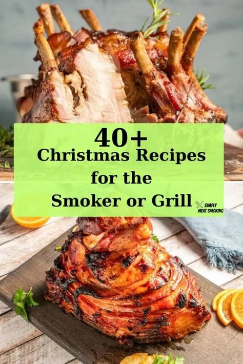 40 Christmas BBQ Menu Ideas for the Smoker or Grill - Simply Meat Smoking Smoked Christmas Meat, Christmas Smoked Meat, Smoked Meat For Christmas, Xmas Bbq Ideas, Traeger Christmas Recipes, Christmas Smoker Recipe, Smoker Christmas Recipes, Blackstone Christmas Recipes, Meat Platter Ideas Bbq