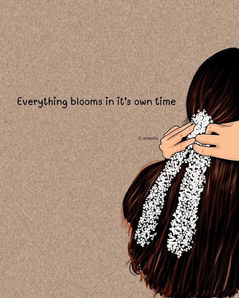 Everything blooms in it’s own time💝 . . Art by @o_adapilla Follow for more🫶 . . #girlthings #flowers #illustration #explore #india #instagram #artoftheday #quotes #aesthetic #artoftheday #love Girly Quotes Aesthetic, Refreshing Quotes, Refresh Quotes, Cute Picture Quotes, Just Girly Things Humor, Attractive Dresses, Girl Quote, Vibe Quote, Look Up Quotes