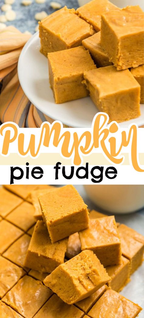 Pumpkin Pie Fudge Easy, Pumpkin Pie Fudge Recipe Easy, Pumpkin Pie Fudge Recipe, Pumpkin Fudge Easy, Pumpkin Cheesecake Fudge, Fall Fudge Recipes, Easy Pumpkin Fudge Recipe, Easy Pumpkin Fudge, Pumpkin Fudge Recipe