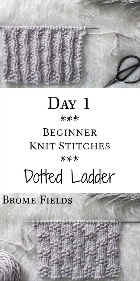 Dotted Ladder Knit Stitch : Day 1 of the 21 Days of Beginner Knit Stitches : Brome Fields : #21daysofbeginnerknitstitches Different Types Of Knit Stitches, Vertical Knitting Patterns, 4mm Knitting Pattern, Dot Stitch Knitting, Knitting Stitches For Scarves, Chunky Knit Stitches, Textured Knitting Patterns, Beginner Knit Projects, Knitting Inspiration Easy